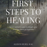 First Steps To Healing | Free Printable Ebook