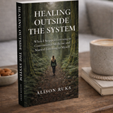 Healing Outside the System