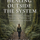 Healing Outside the System | PDF Ebook and E-reader Version [+ Free Gift]